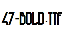 fonts 47-Bold.ttf