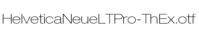 HelveticaNeueLTPro-ThEx.otf