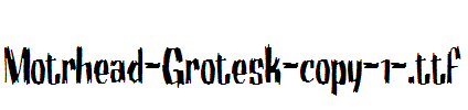 Motrhead-Grotesk-copy-1-.ttf