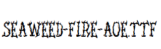 Seaweed-Fire-AOE.ttf
