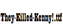 They-Killed-Kenny!.ttf